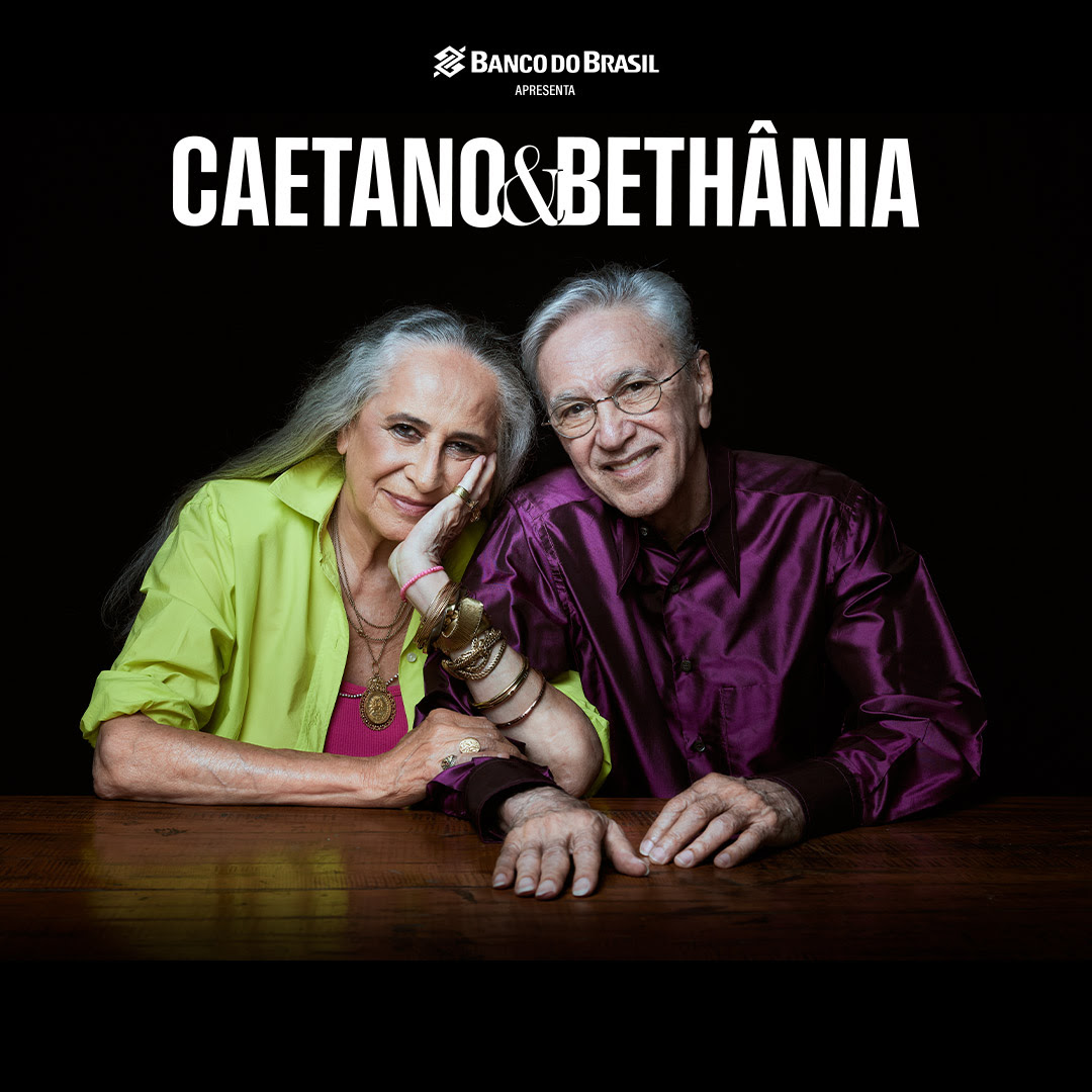 Caetano&Bethânia: Turnê mais esperada do ano em oitro grandes apresentações 1