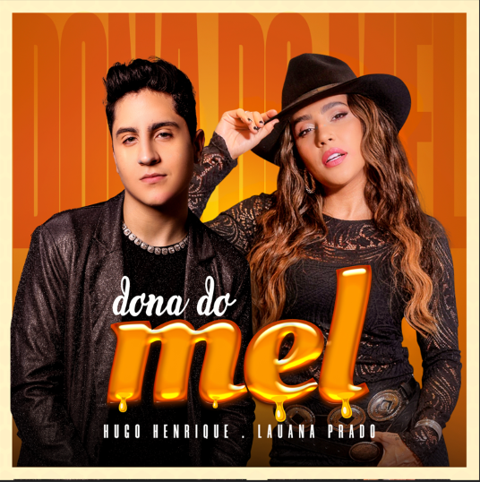 Hugo Henrique apresenta “Dona do Mel” em parceria com Lauana Prado 1