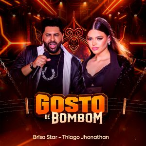 Brisa Star e Tiago Jhonthan lançam "Gosto de Bombom", novo piseiro romântico e dançante