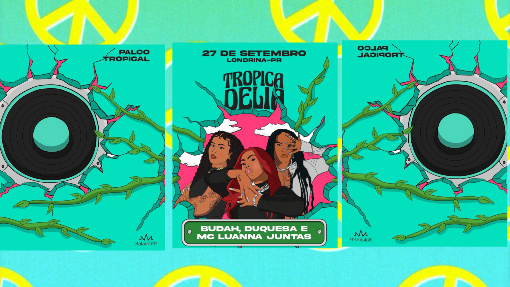 Tropicadelia Festival 2025 confirma BUDAH, DUQUESA e MC Luanna