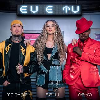 BELLI, Ne-Yo e MC Daniel mesclam pop, funk e R&B no videoclipe de “EU E TU”
